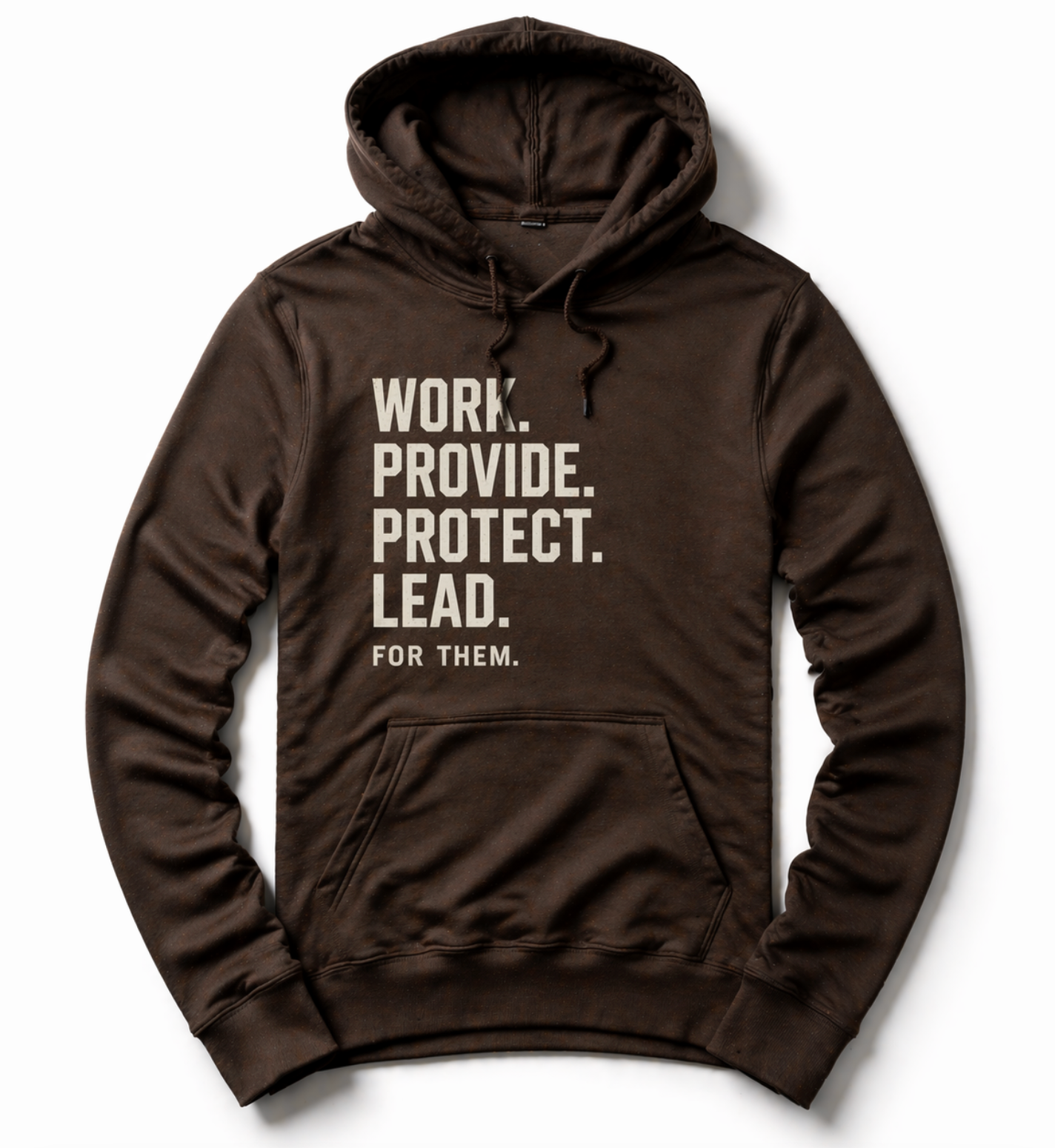 Work. Provide. Protect. Lead. Hoodie